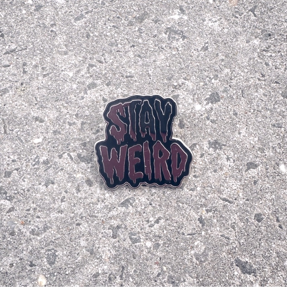 [ 3 FOR $20 ] STAY WEIRD ENAMEL PIN